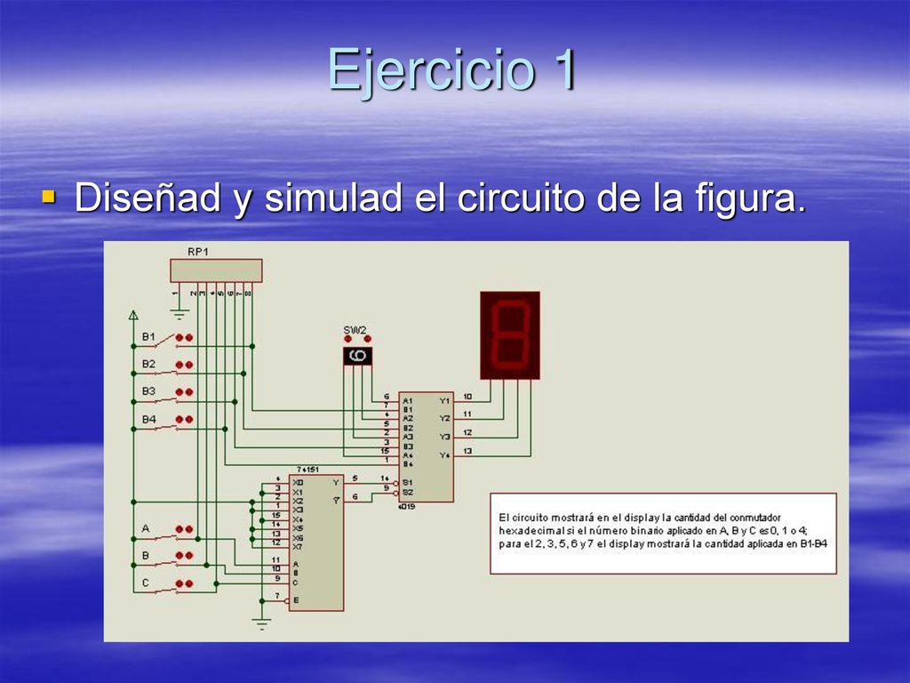 Ejercicio 1 Diseñad y simulad el circuito de la figura.