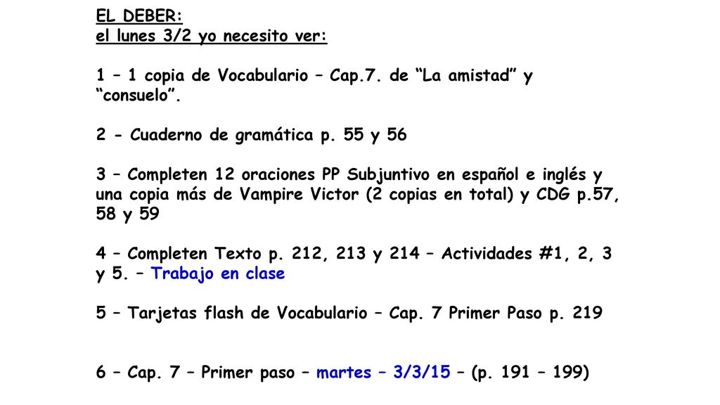 EL DEBER: el lunes 3/2 yo necesito ver: 1 – 1 copia de Vocabulario – Cap.7. de La amistad y consuelo .