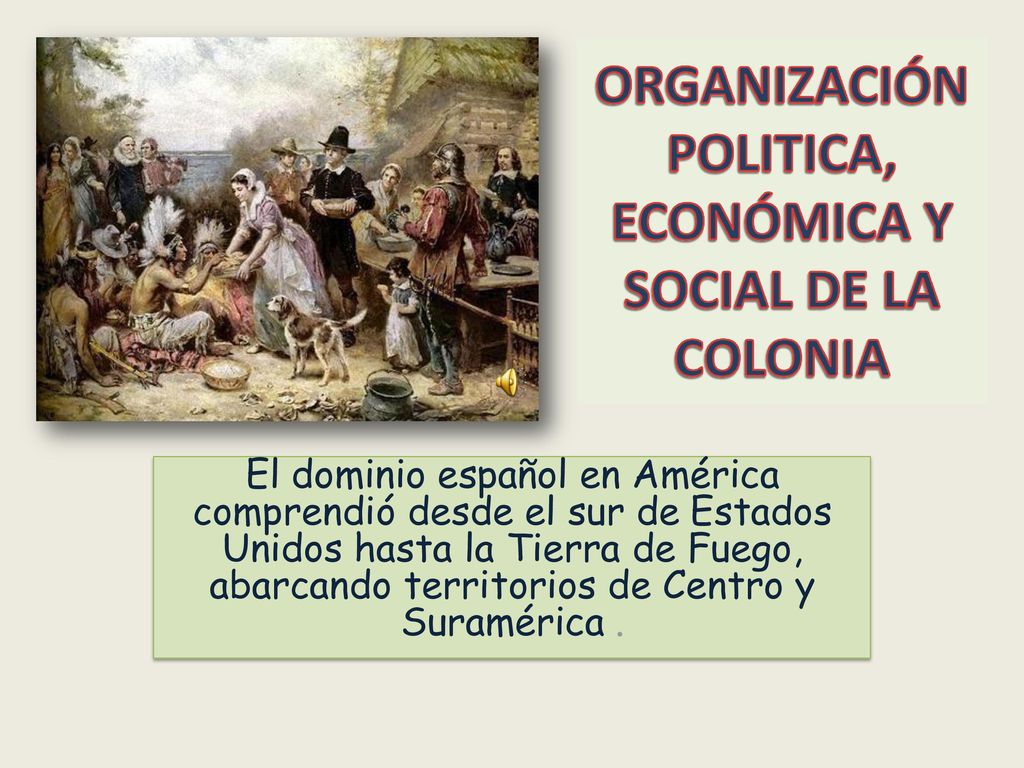 El dominio español en América comprendió desde el sur de Estados Unidos hasta la Tierra de Fuego, abarcando territorios de Centro y Suramérica .