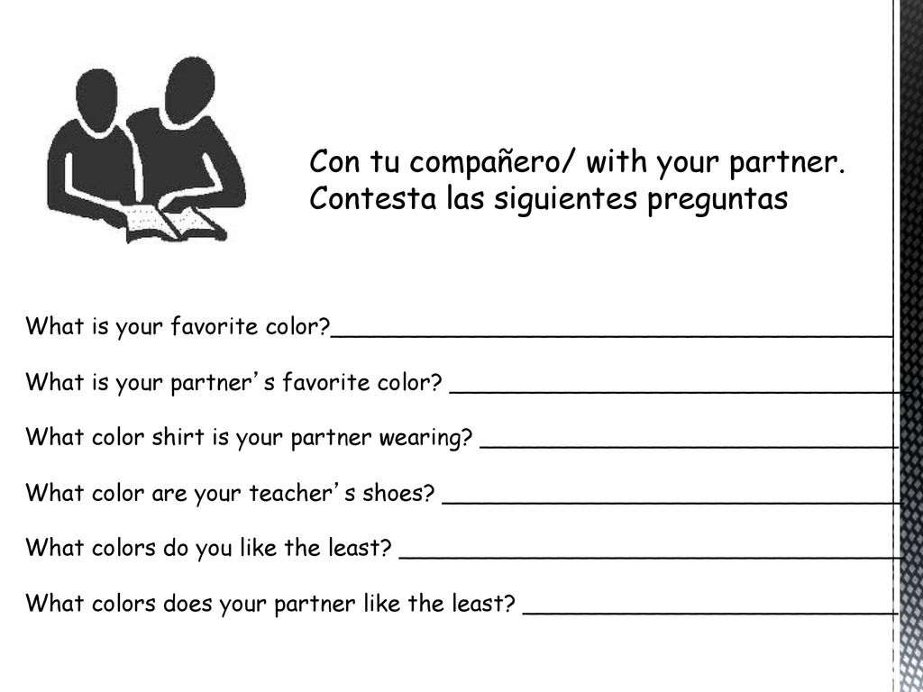 Con tu compañero/ with your partner. Contesta las siguientes preguntas