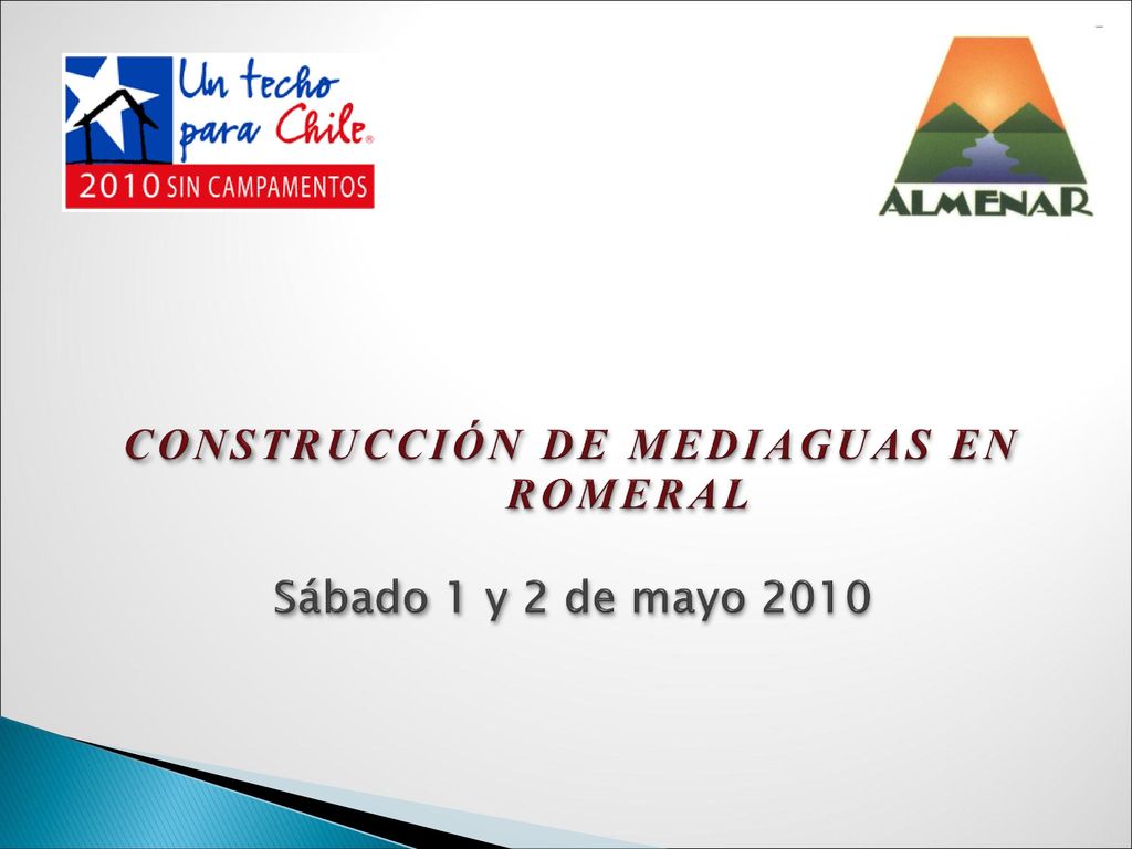 CONSTRUCCIÓN DE MEDIAGUAS EN ROMERAL Sábado 1 y 2 de mayo 2010