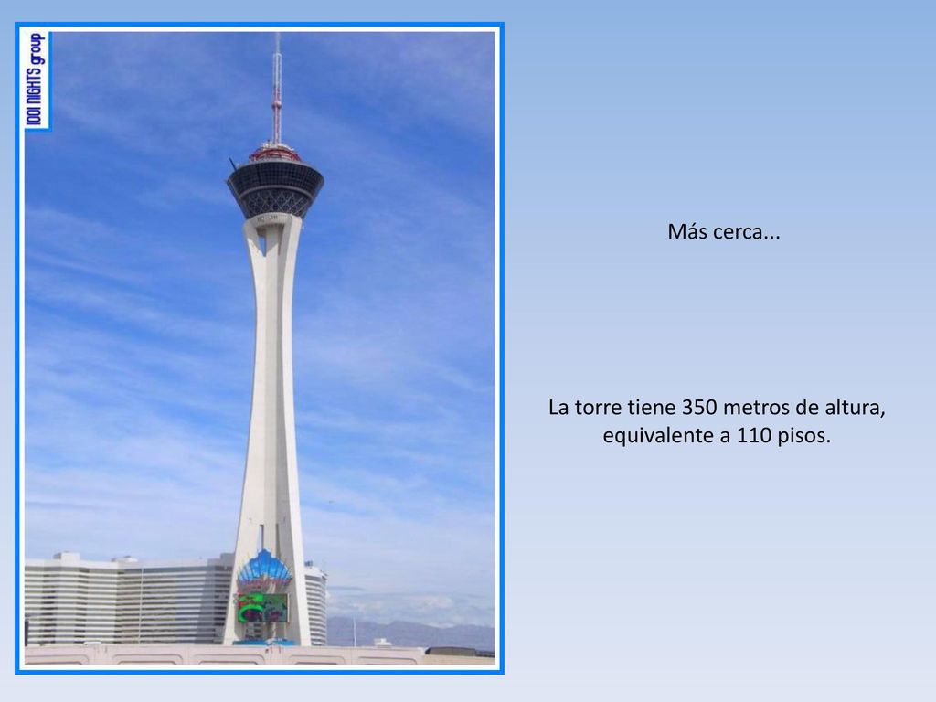 La torre tiene 350 metros de altura, equivalente a 110 pisos.