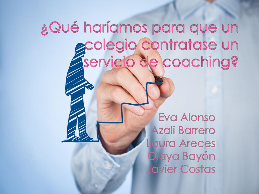 ¿Qué haríamos para que un colegio contratase un servicio de coaching