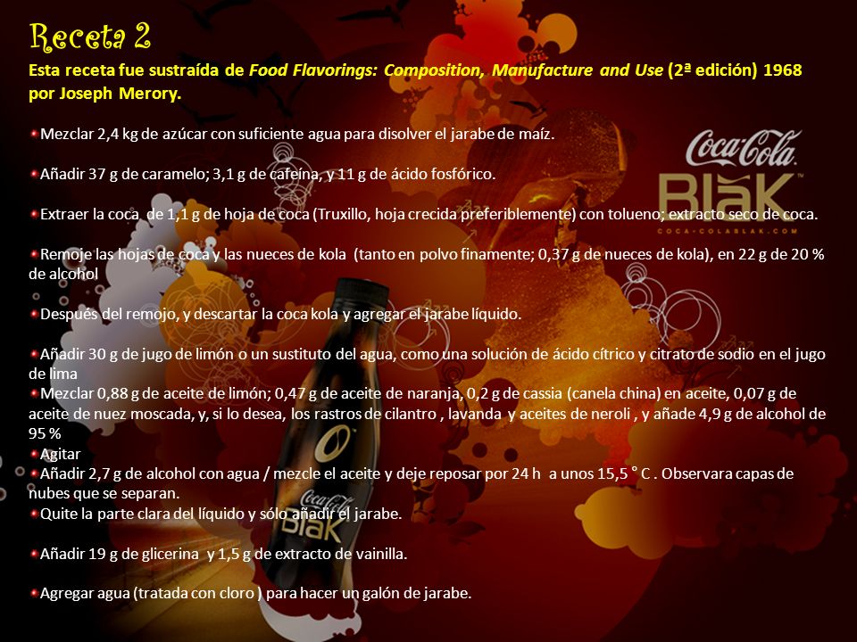Receta 2 Esta receta fue sustraída de Food Flavorings: Composition, Manufacture and Use (2ª edición) 1968 por Joseph Merory.