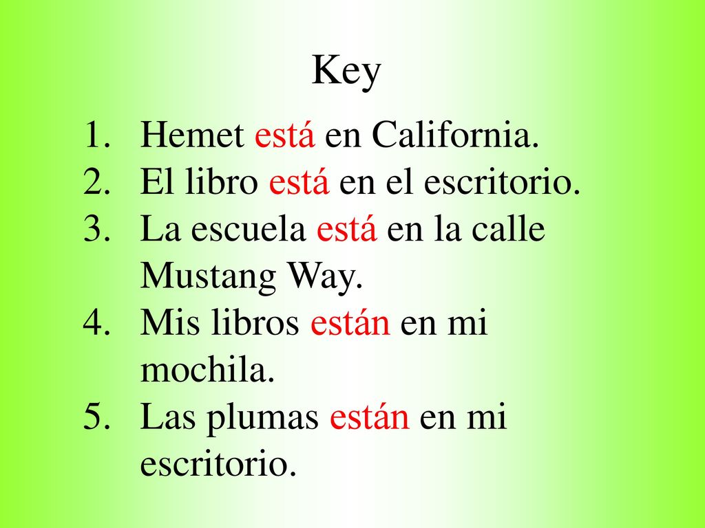 Key Hemet está en California. El libro está en el escritorio.