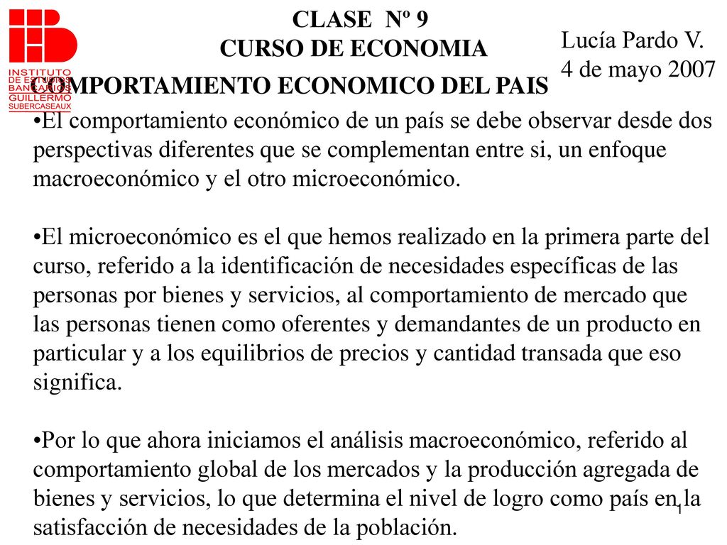CLASE Nº 9 CURSO DE ECONOMIA. Lucía Pardo V. 4 de mayo COMPORTAMIENTO ECONOMICO DEL PAIS.