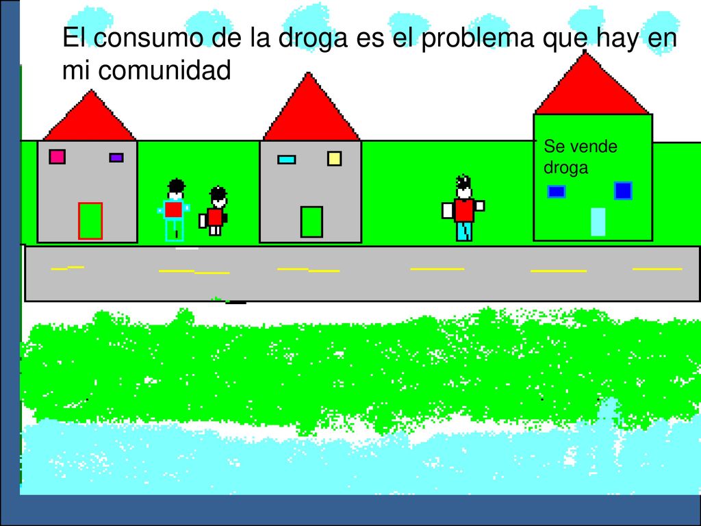El consumo de la droga es el problema que hay en mi comunidad