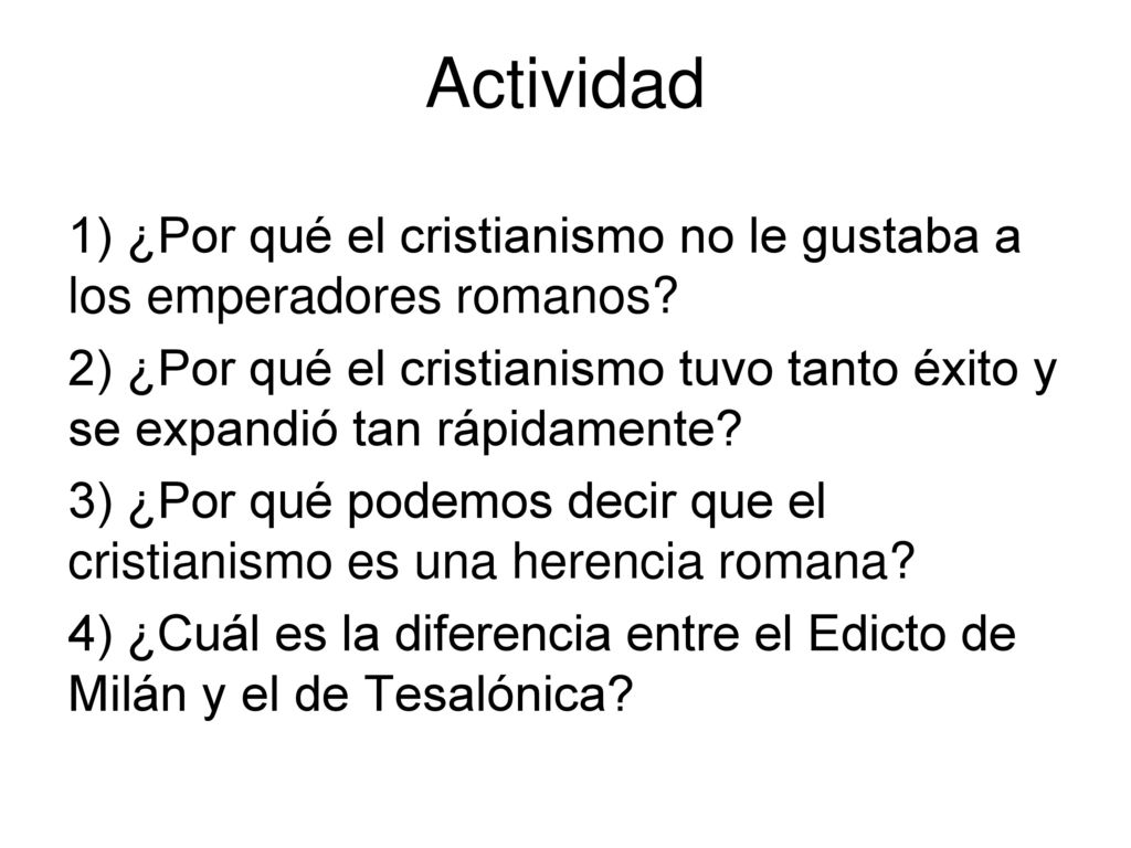 Actividad 1) ¿Por qué el cristianismo no le gustaba a los emperadores romanos