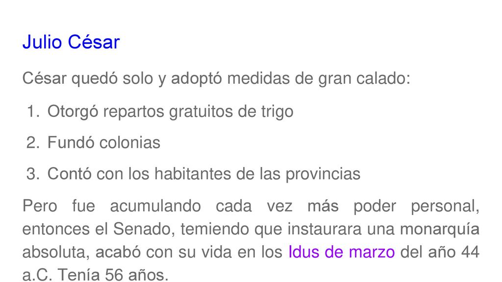 Julio César César quedó solo y adoptó medidas de gran calado: