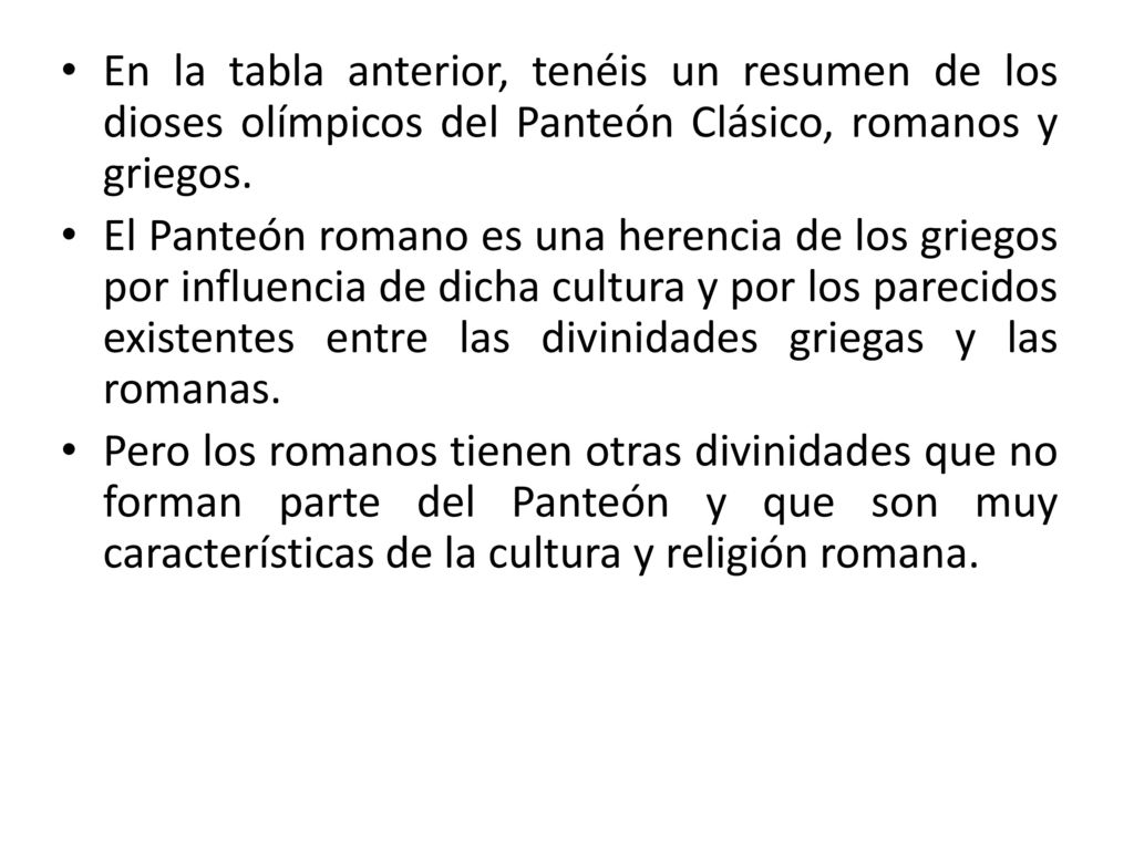 En la tabla anterior, tenéis un resumen de los dioses olímpicos del Panteón Clásico, romanos y griegos.