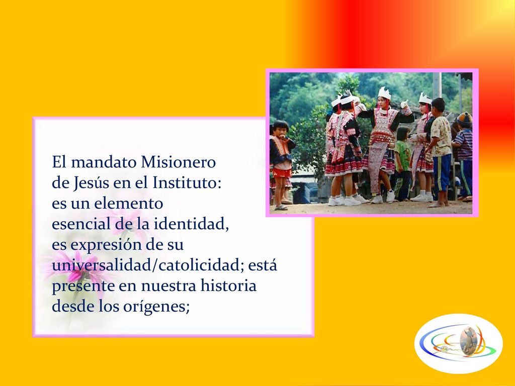 El mandato Misionero de Jesús en el Instituto: es un elemento. esencial de la identidad,