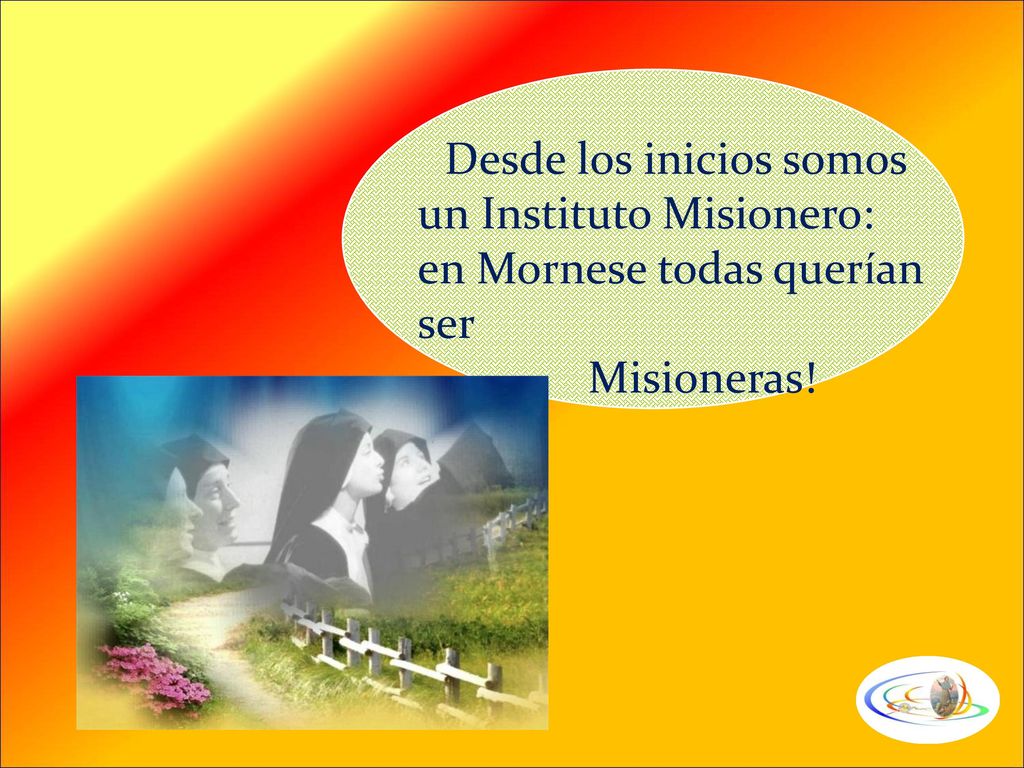 un Instituto Misionero: en Mornese todas querían ser Misioneras!
