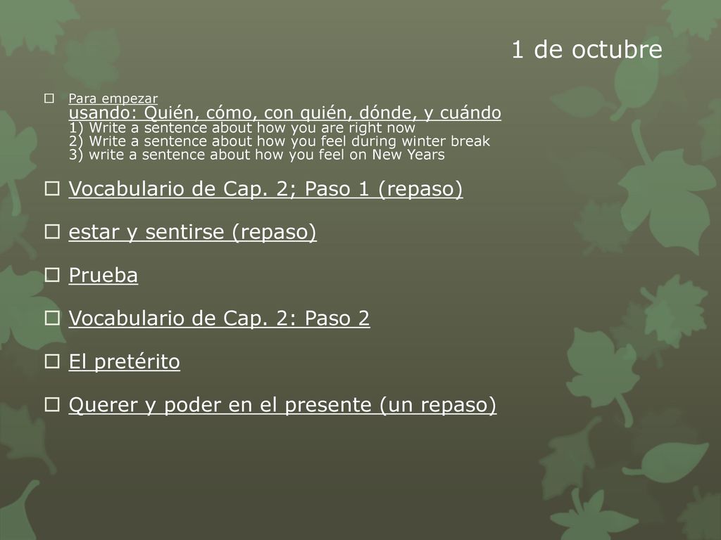 1 de octubre Vocabulario de Cap. 2; Paso 1 (repaso)