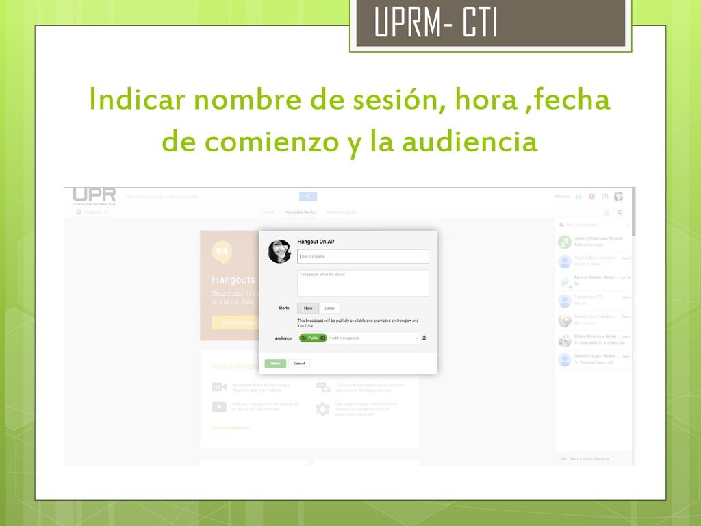 Indicar nombre de sesión, hora ,fecha de comienzo y la audiencia