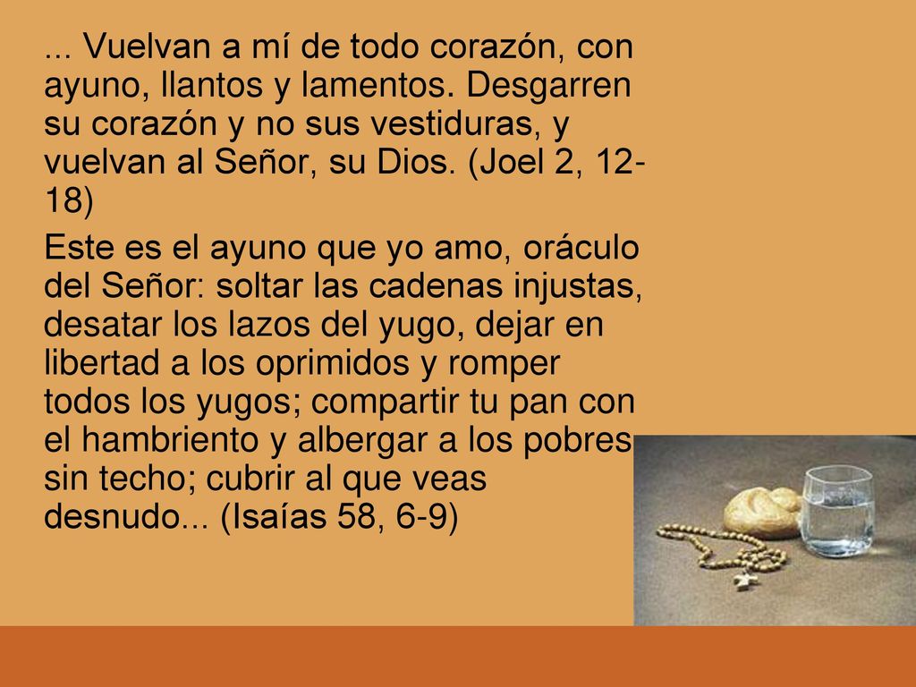 Vuelvan a mí de todo corazón, con ayuno, llantos y lamentos