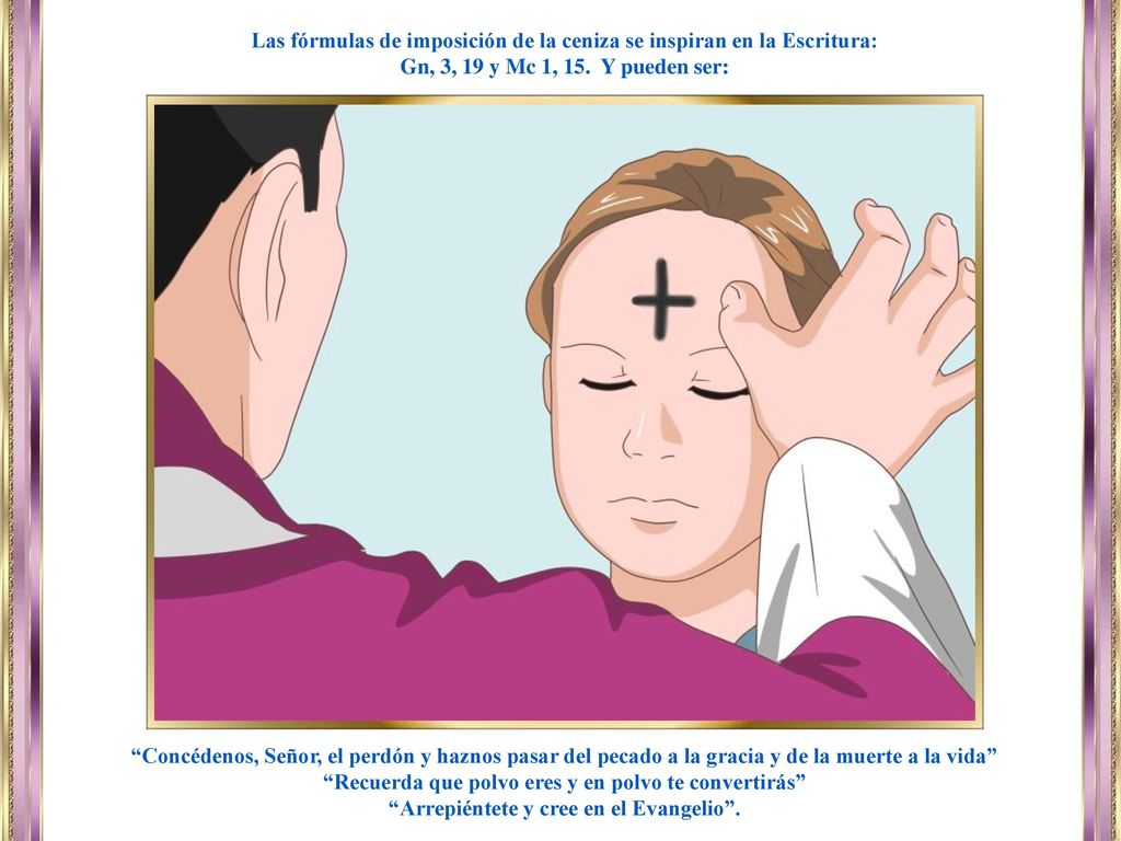 Las fórmulas de imposición de la ceniza se inspiran en la Escritura: