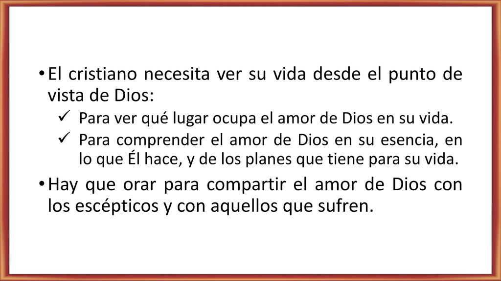 El cristiano necesita ver su vida desde el punto de vista de Dios: