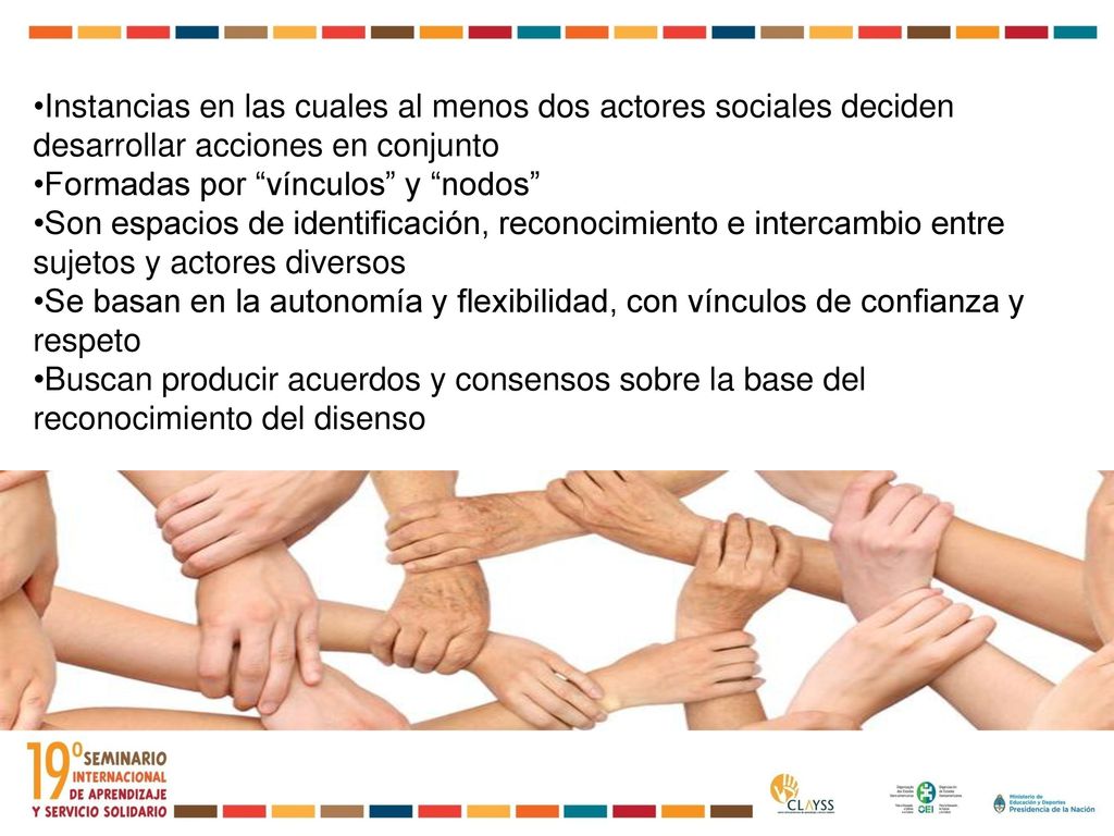 Instancias en las cuales al menos dos actores sociales deciden desarrollar acciones en conjunto