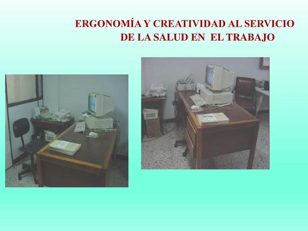 ERGONOMÍA Y CREATIVIDAD AL SERVICIO DE LA SALUD EN EL TRABAJO