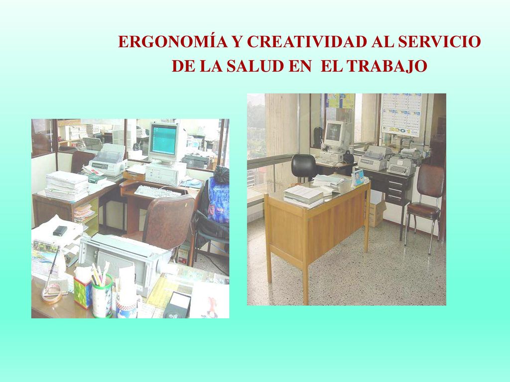 ERGONOMÍA Y CREATIVIDAD AL SERVICIO DE LA SALUD EN EL TRABAJO