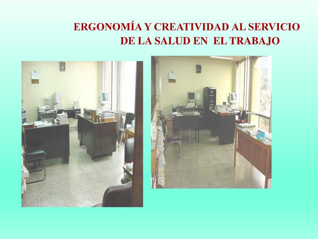 ERGONOMÍA Y CREATIVIDAD AL SERVICIO DE LA SALUD EN EL TRABAJO