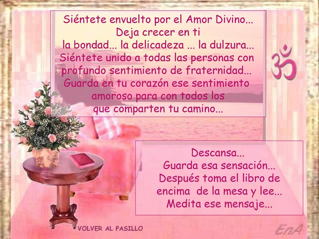 Siéntete envuelto por el Amor Divino... Deja crecer en ti
