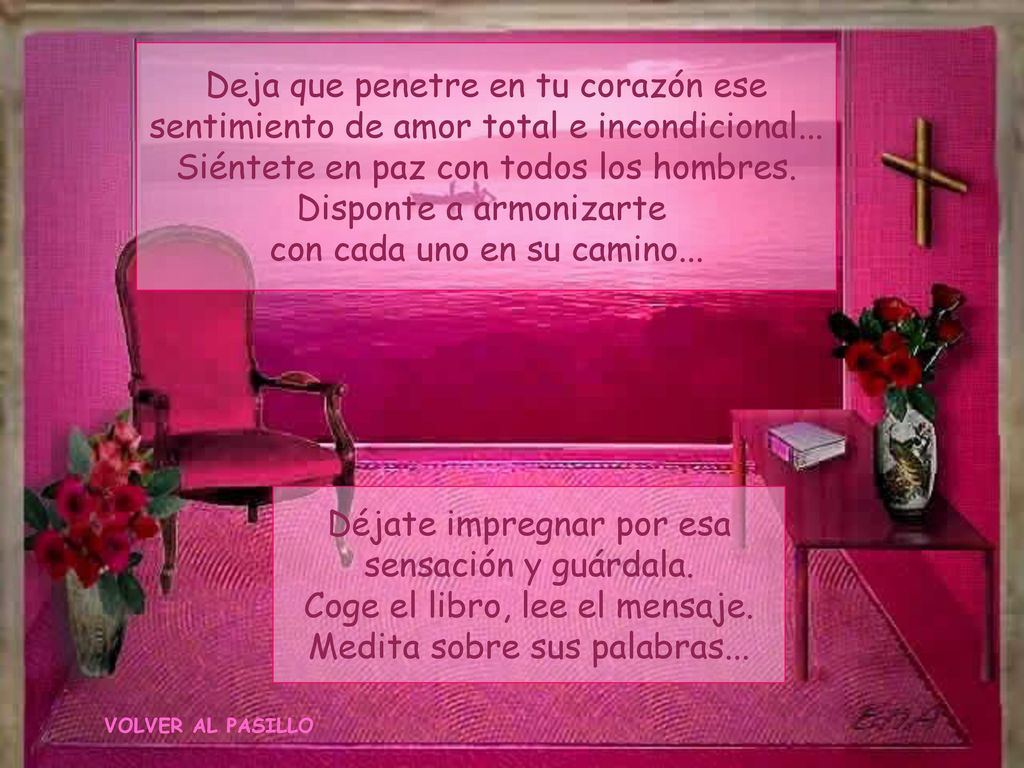 Deja que penetre en tu corazón ese