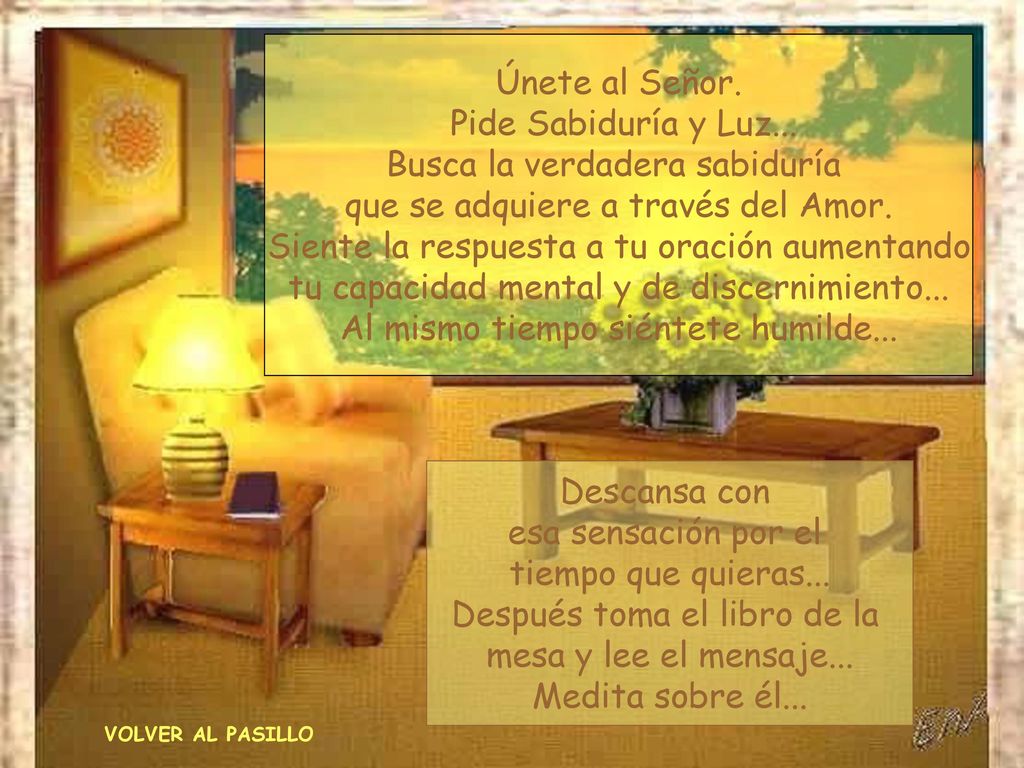 Busca la verdadera sabiduría que se adquiere a través del Amor.