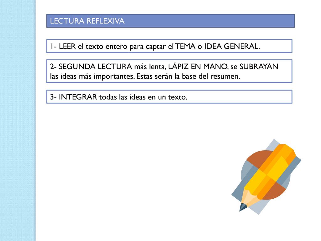 LECTURA REFLEXIVA 1- LEER el texto entero para captar el TEMA o IDEA GENERAL.