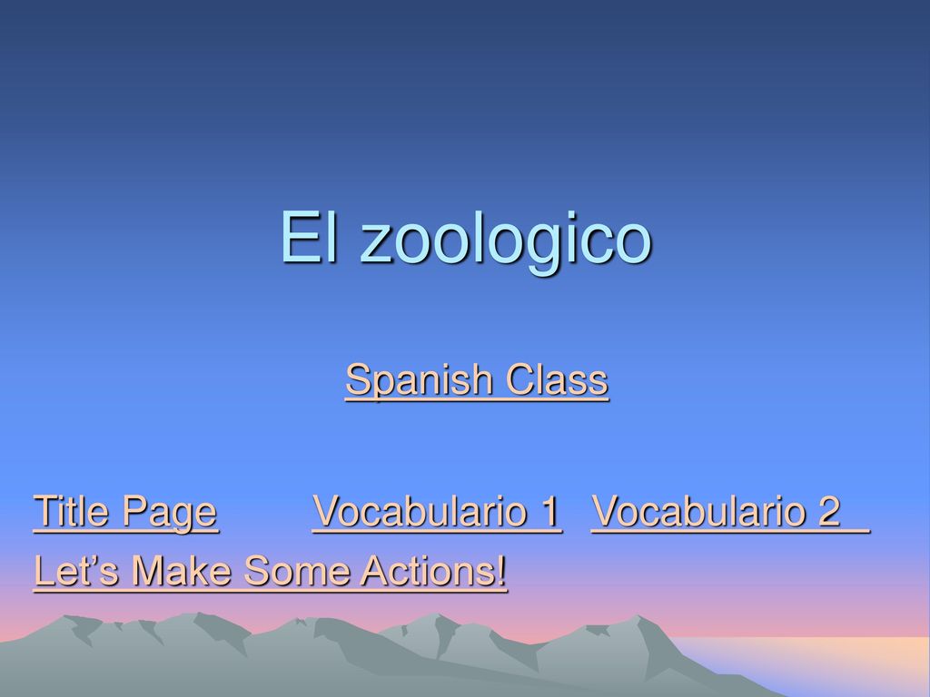 El zoologico Spanish Class Title Page Vocabulario 1 Vocabulario 2