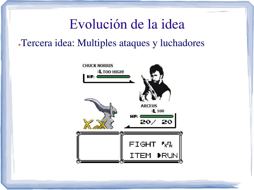 Evolución de la idea Tercera idea: Multiples ataques y luchadores