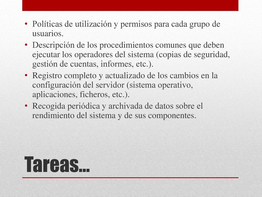 Políticas de utilización y permisos para cada grupo de usuarios.