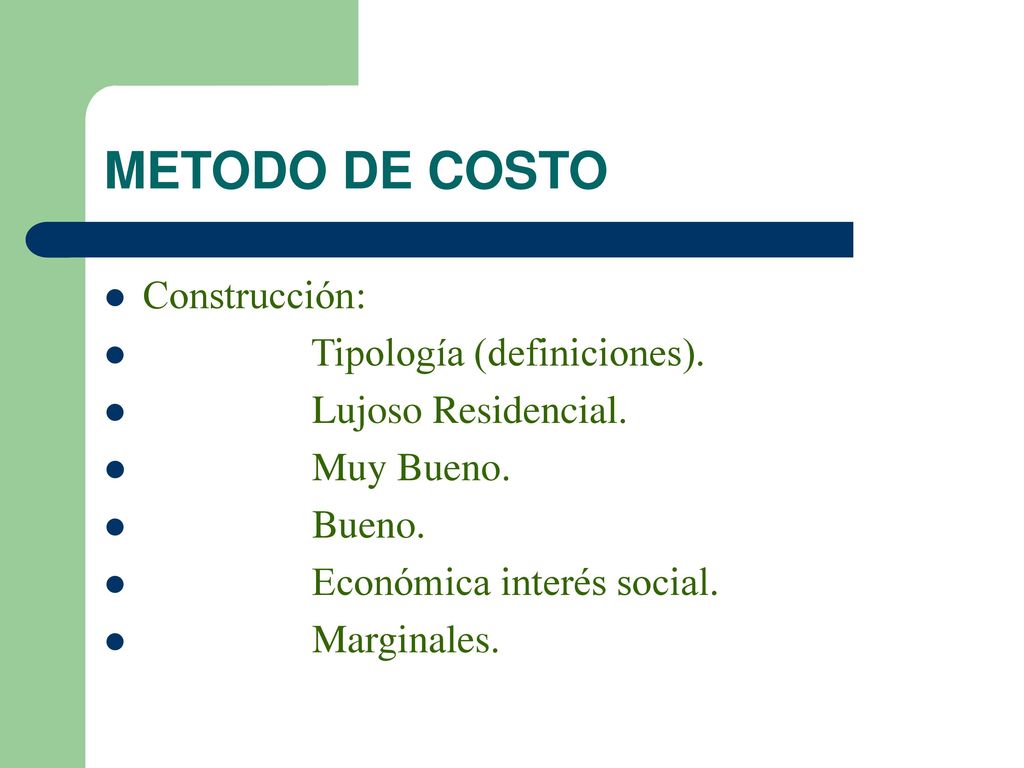 METODO DE COSTO Construcción: Tipología (definiciones).