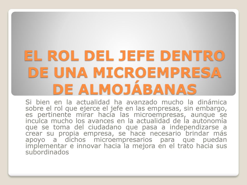 EL ROL DEL JEFE DENTRO DE UNA MICROEMPRESA DE ALMOJÁBANAS