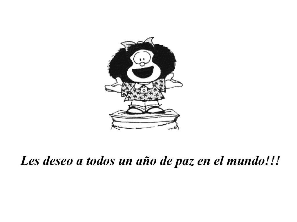 Les deseo a todos un año de paz en el mundo!!!