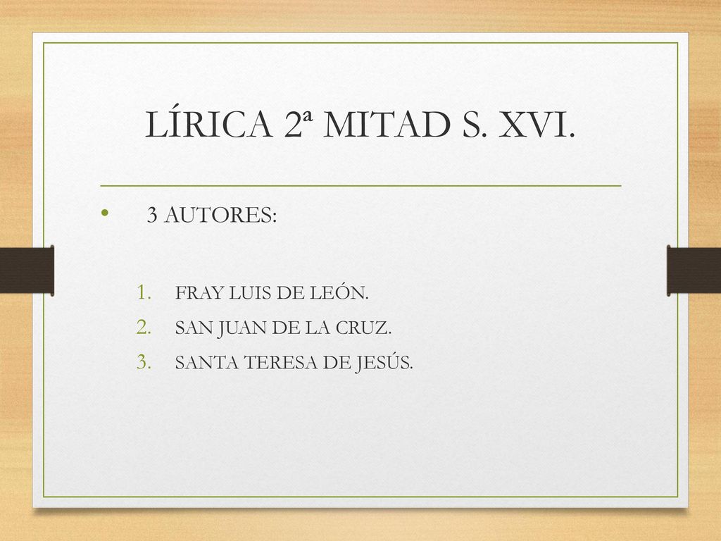 LÍRICA 2ª MITAD S. XVI. 3 AUTORES: FRAY LUIS DE LEÓN.