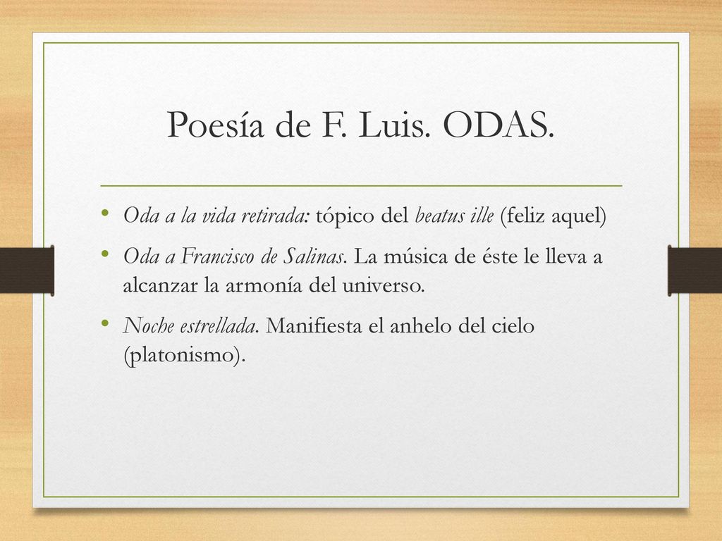 Poesía de F. Luis. ODAS. Oda a la vida retirada: tópico del beatus ille (feliz aquel)