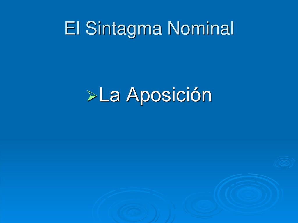 El Sintagma Nominal La Aposición