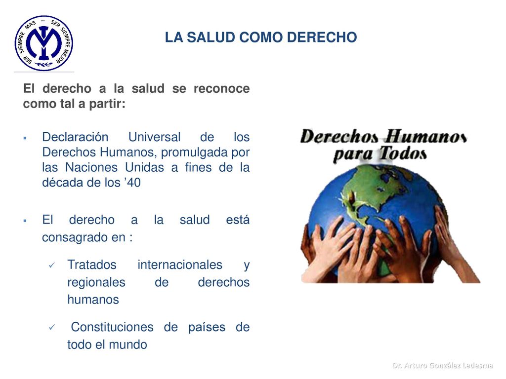 LA SALUD COMO DERECHO El derecho a la salud se reconoce como tal a partir: