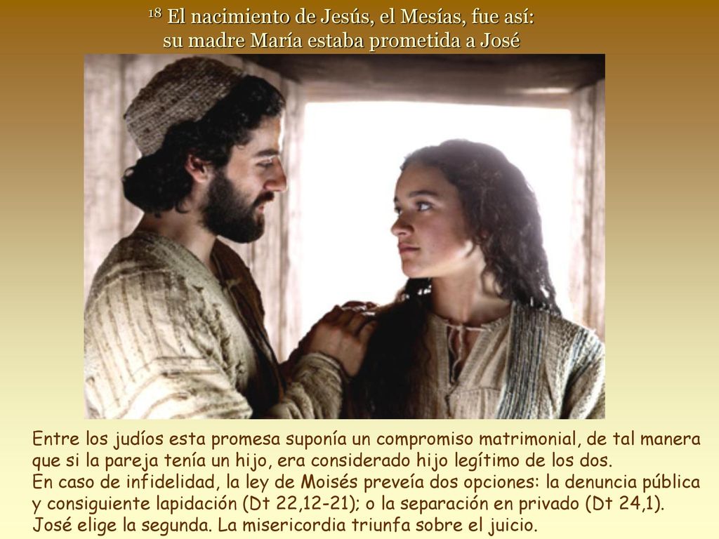 18 El nacimiento de Jesús, el Mesías, fue así: su madre María estaba prometida a José