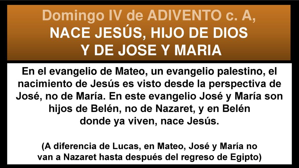 Domingo IV de ADIVENTO c. A, NACE JESÚS, HIJO DE DIOS Y DE JOSE Y MARIA