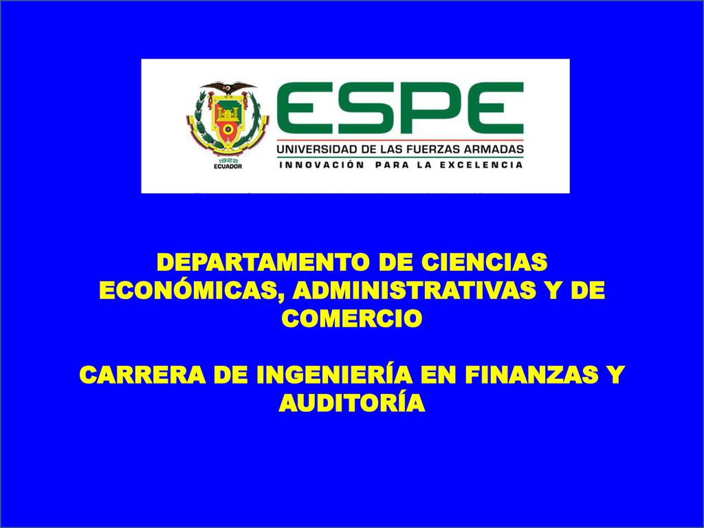 DEPARTAMENTO DE CIENCIAS ECONÓMICAS, ADMINISTRATIVAS Y DE COMERCIO CARRERA DE INGENIERÍA EN FINANZAS Y AUDITORÍA