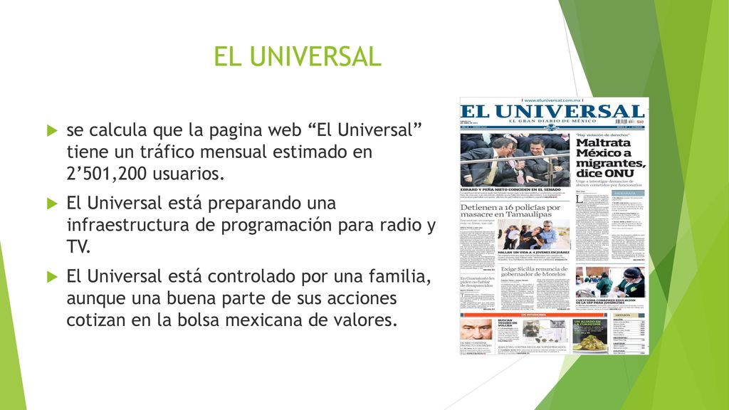 EL UNIVERSAL se calcula que la pagina web El Universal tiene un tráfico mensual estimado en 2’501,200 usuarios.