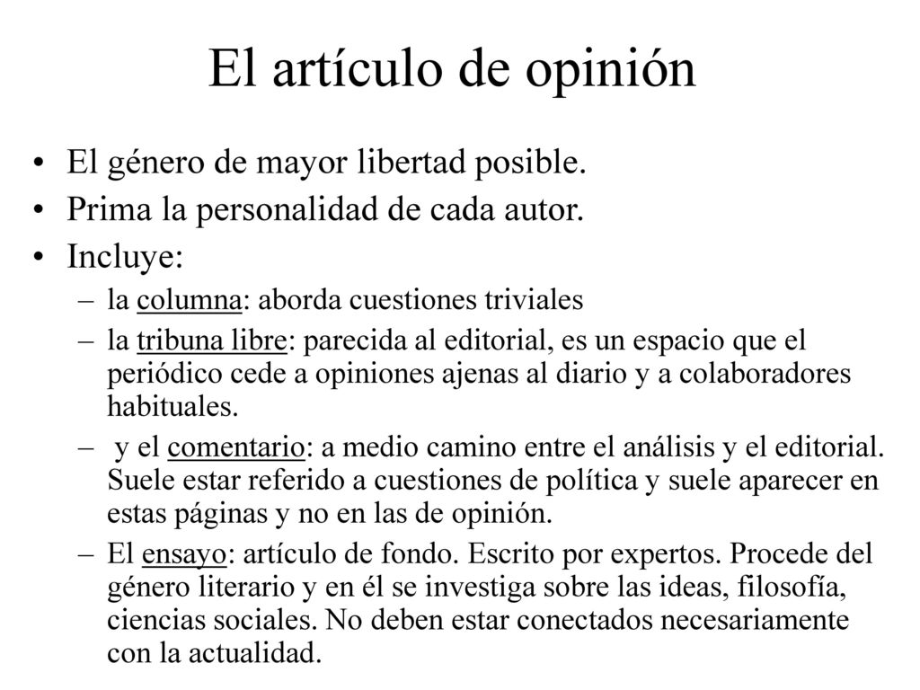 El artículo de opinión El género de mayor libertad posible.