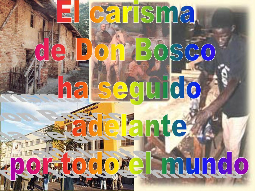 El carisma de Don Bosco ha seguido adelante por todo el mundo