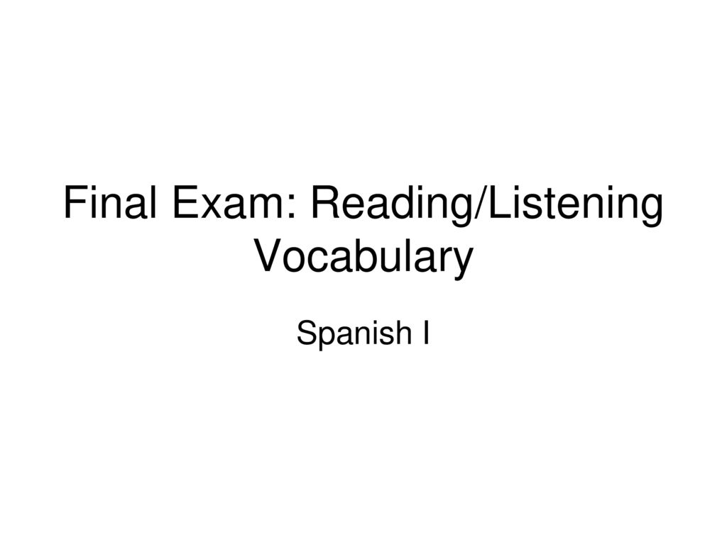 Final Exam: Reading/Listening Vocabulary