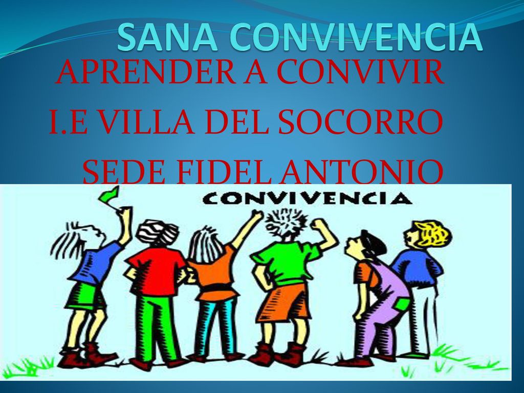 APRENDER A CONVIVIR I.E VILLA DEL SOCORRO SEDE FIDEL ANTONIO