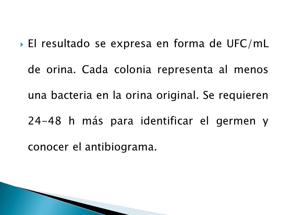 El resultado se expresa en forma de UFC/mL de orina