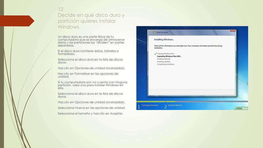 12 Decide en qué disco duro y partición quieres instalar Windows.