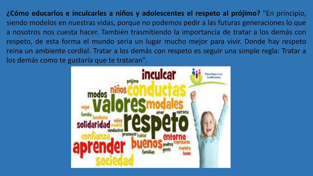 ¿Cómo educarlos e inculcarles a niños y adolescentes el respeto al prójimo.